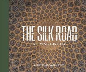 The Silk Road de Wilton-Steer Christopher