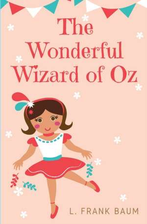 The Wonderful Wizard of Oz: a 1900 American children's novel written by author L. Frank Baum and illustrated by W. W. Denslow de L. Frank Baum