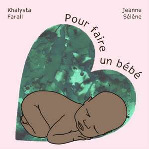 Pour faire un bébé de Jeanne Sélène