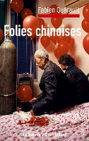 Folies chinoises de Fabien Quérault