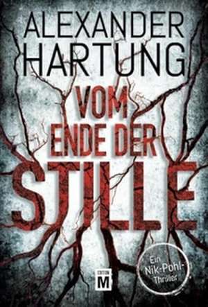 Vom Ende der Stille de Alexander Hartung