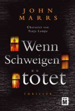 Wenn Schweigen tötet de John Marrs