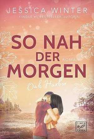 So nah der Morgen de Jessica Winter