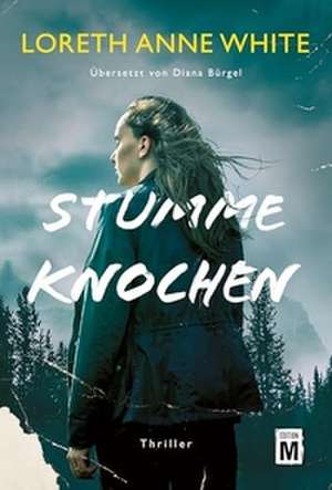 Stumme Knochen de Loreth Anne White