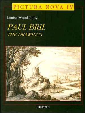 Paul Bril: The Drawings de Louisa Wood Ruby