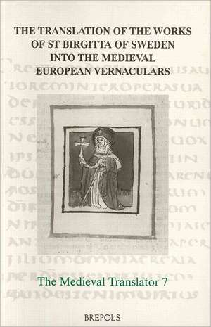 The Translation of the Works of St Birgitta of Sweden Into the Medieval European Vernacular de Bridget Morris