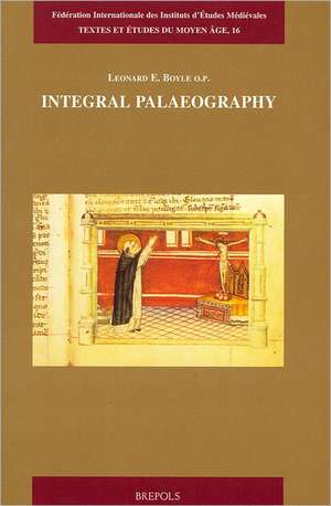 Integral Palaeography de Leonard E. Boyle