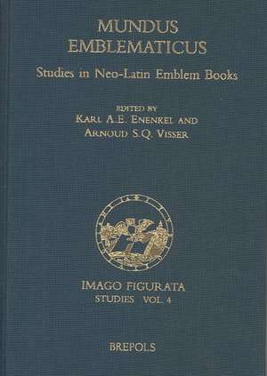 Mundus Emblematicus: Studies in Neo-Latin Emblem Books de Karl A. E. Enenkel