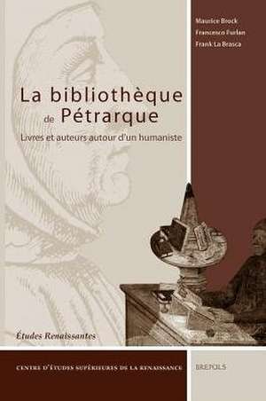 La Bibliotheque de Petrarque de F. La Brasca