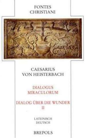 Dialogus Miraculorum - Dialog Uber Die Wunder de Caesarius