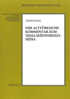 Der Altturkische Kommentar Zum Vimalakirtinirdesa-Sutra de Y. Kasai