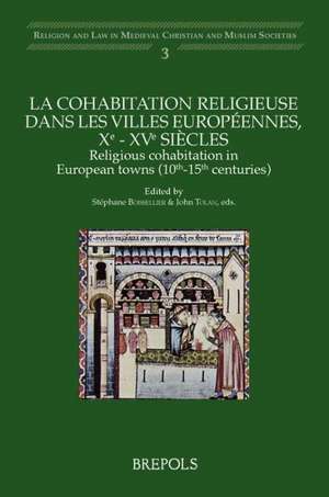 Religious Cohabitation in European Towns (10th-15th Centuries) de J. V. Boissellier