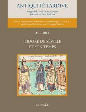 Isidore de Seville Et Son Temps