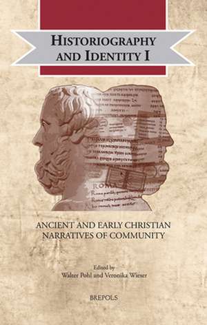 Historiography and Identity I: Ancient and Early Christian Narratives of Community de Walter Pohl