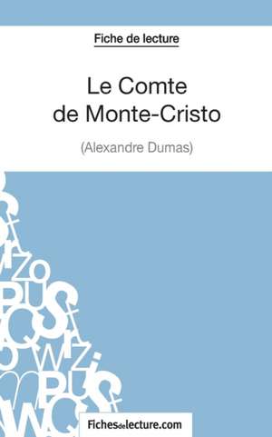 Le Comte de Monte-Cristo d'Alexandre Dumas (Fiche de lecture) de Sophie Lecomte