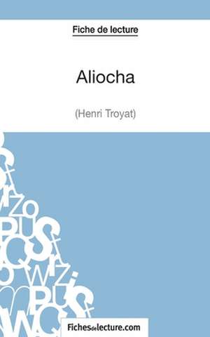 Aliocha d'Henri Troyat (Fiche de lecture) de Sandrine Cabron