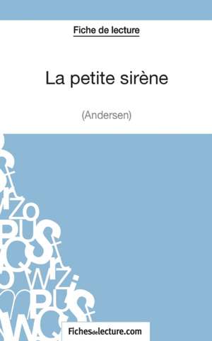 La petite sirène - Hans Christian Andersen (Fiche de lecture) de Vanessa Grosjean