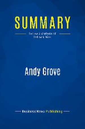 Summary: Andy Grove de Businessnews Publishing