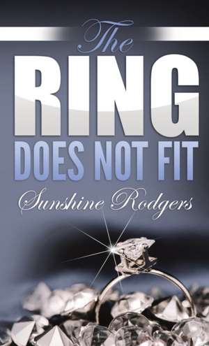 The Ring Does Not Fit (Pocket Size) de Sunshine Rodgers