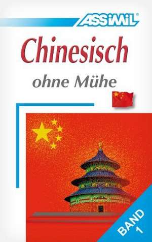 ASSiMiL Selbstlernkurs für Deutsche / Assimil Chinesisch ohne Mühe de Susanne Gagneur