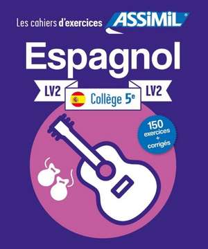 Cordoba, J: Cahier d'exercices ESPAGNOL - niveau classe de 5 de Juan Cordoba