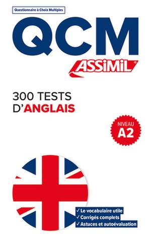 Qcm 300 Tests d'Anglais de Anthony Bulger