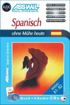 Assimil. Spanisch ohne Mühe heute. Multimedia-Classic. Lehrbuch und 4 Audio-CDs