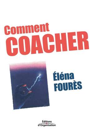 Comment coacher de Eléna Fourès