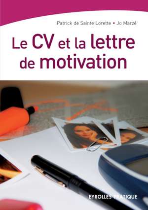 Le CV et la lettre de motivation de Patrick Sainte Lorette (De)