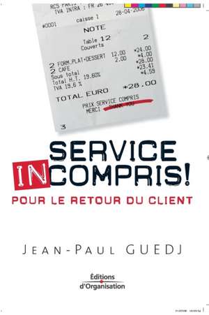 Service incompris ! de Jean-Paul Guedj