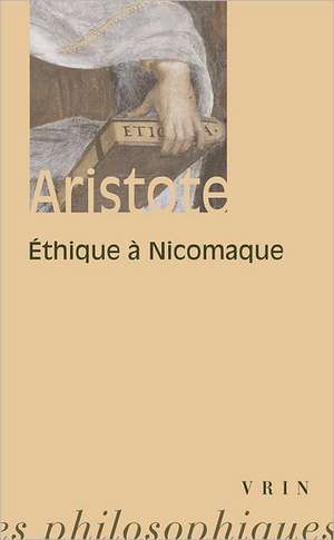 Aristote: Ethique a Nicomaque de J. Tricot