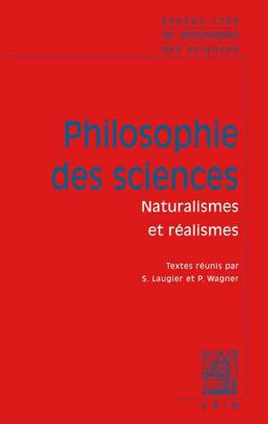 Textes Cles de Philosophie Des Sciences: Naturalismes Et Realismes de Sandra Laugier