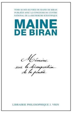 Oeuvres, Tome III: Memoire Sur La Decomposition de La Pensee - Memoire Sur Les Rapports de L'Ideologie Et Des Mathematiques de F. Azouvi