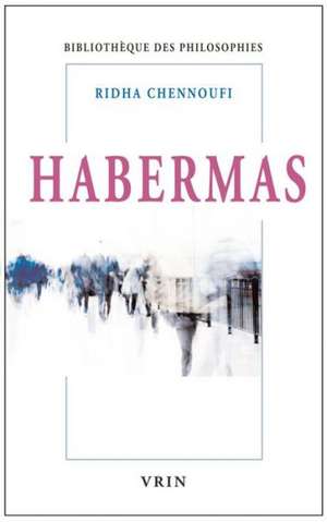 Habermas de Ridha Chennoufi