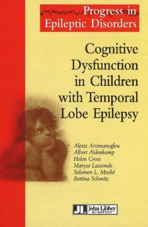 Cognitive Disfunction in Children with Temporal Lobe Epilepsy de Alexis Arzimanoglou