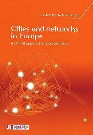 Cities and Networks in Europe de Nadine Cattan