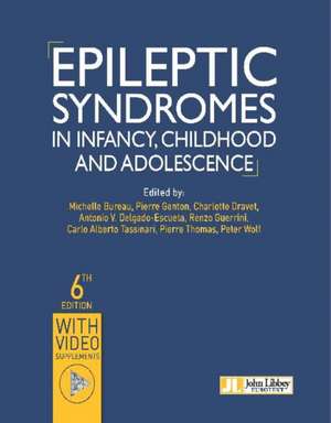 Epileptic Syndromes in Infancy, Childhood and Adolescence- de Michelle Bureau