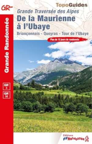 De la Maurienne a l'Ubaye - La Traversee des Alpes