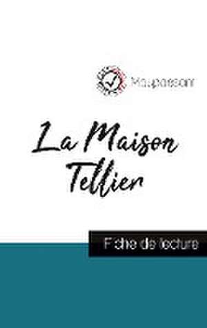 La Maison Tellier de Maupassant (fiche de lecture et analyse complète de l'oeuvre) de Guy de Maupassant