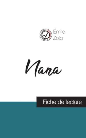 Nana de Émile Zola (fiche de lecture et analyse complète de l'oeuvre) de Émile Zola