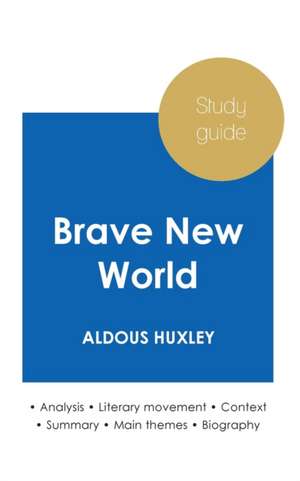 Study guide Brave New World by Aldous Huxley (in-depth literary analysis and complete summary) de Aldous Huxley