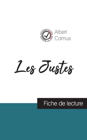 Les Justes de Camus (fiche de lecture et analyse complète de l'oeuvre) de Albert Camus