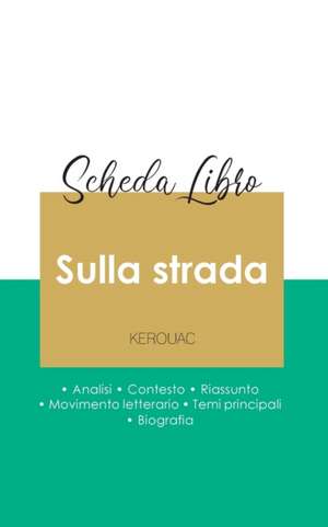 Scheda libro Sulla strada di Jack Kerouac (analisi letteraria di riferimento e riassunto completo) de Jack Kerouac