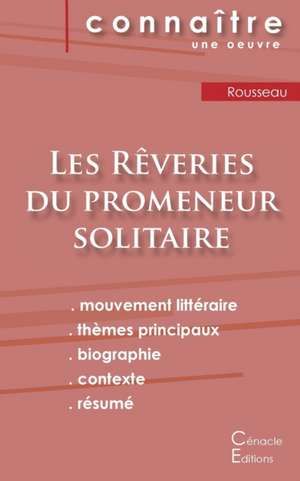 Fiche de lecture Les Rêveries du promeneur solitaire de Jean-Jacques Rousseau (analyse littéraire de référence et résumé complet) de Jean-Jacques Rousseau