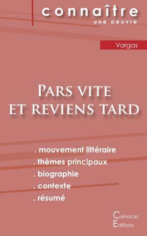 Fiche de lecture Pars vite et reviens tard de Fred Vargas (analyse littéraire de référence et résumé complet) de Fred Vargas