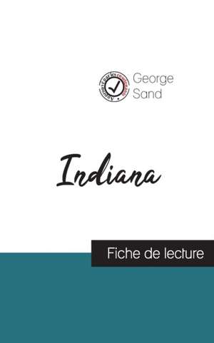 Indiana de George Sand (fiche de lecture et analyse complète de l'oeuvre) de George Sand