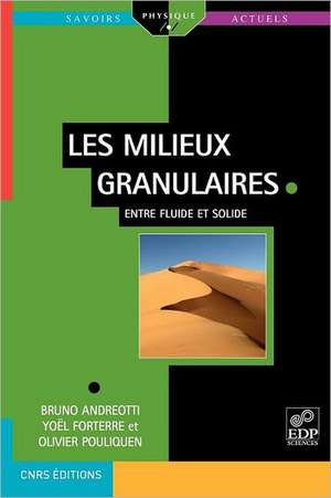 Les Milieux Granulaires Entre Fluide Et Solide de Bruno Andreotti