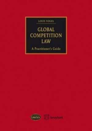 Global Competition Law de Louis Vogel