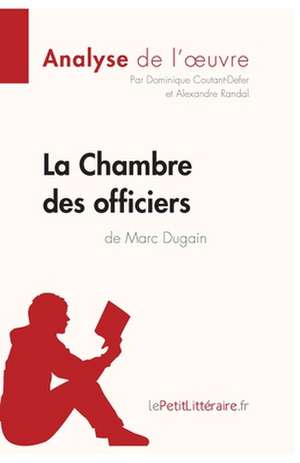 La Chambre des officiers de Marc Dugain (Analyse de l'oeuvre) de Lepetitlitteraire