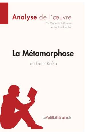 La Métamorphose de Franz Kafka (Analyse de l'oeuvre) de Lepetitlitteraire